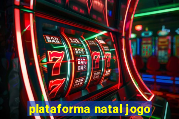 plataforma natal jogo